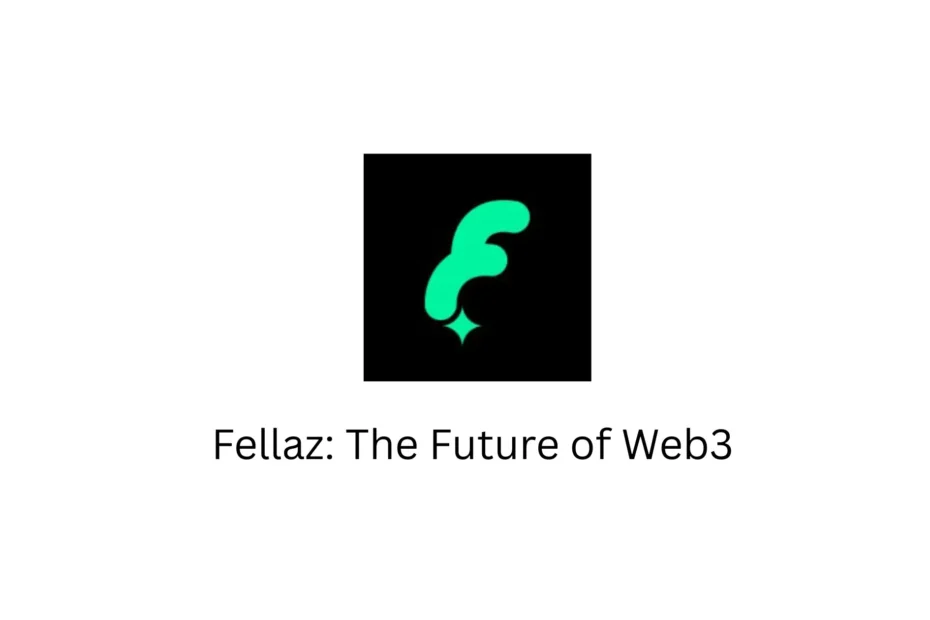 Fellaz: The Future of Web3 Entertainment and How You Can Earn With It (Full Guide 2025)