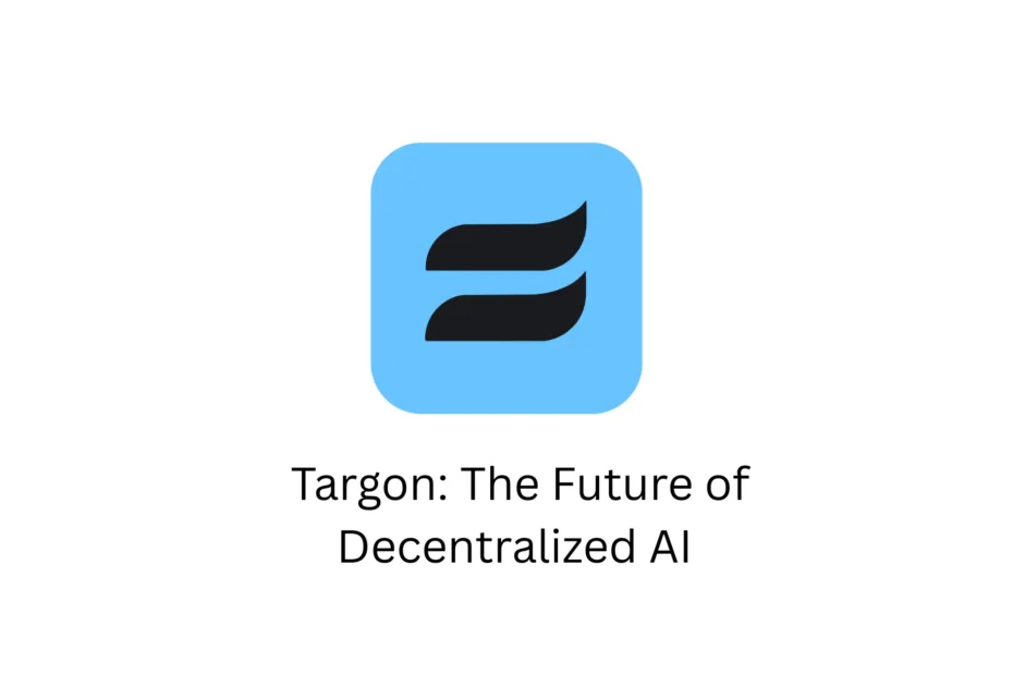 Targon: The Future of Decentralized AI Cloud Computing
