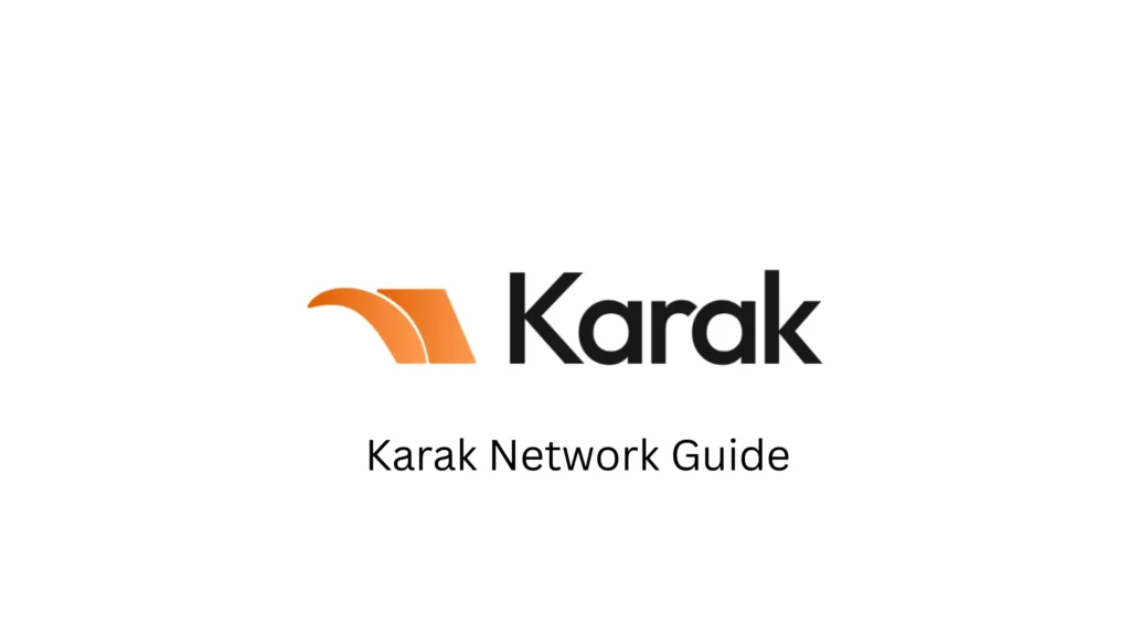 Karak Network Guide
